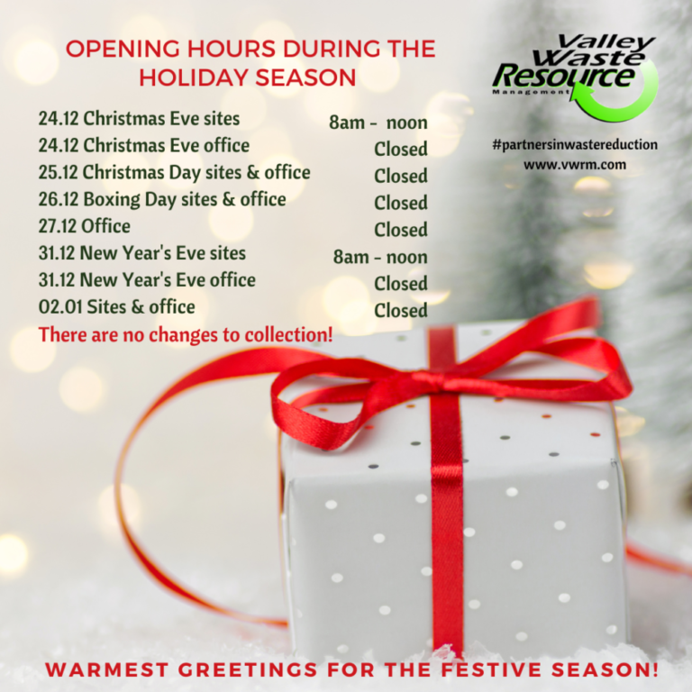 Valley Waste Opening Hours for the Holiday Season Valley Waste